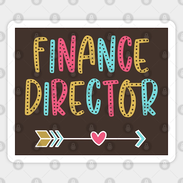 Finance Director - Fun & Casual Boho Design Magnet by best-vibes-only